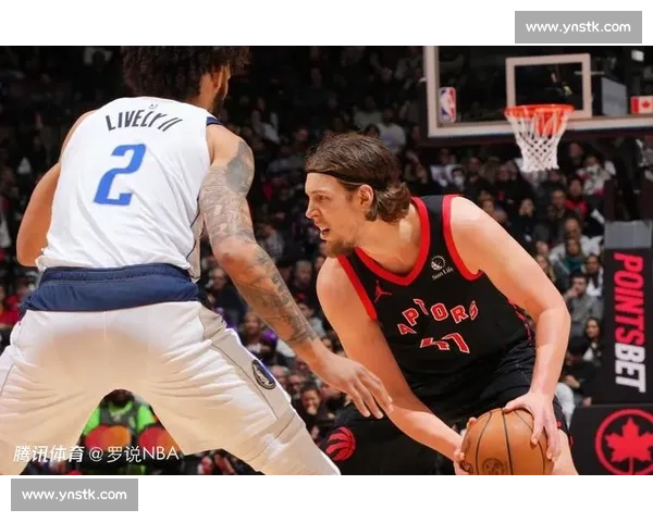 尼克斯对阵猛龙关键卡位战解析双方阵容走势与胜负看点前瞻全面剖析